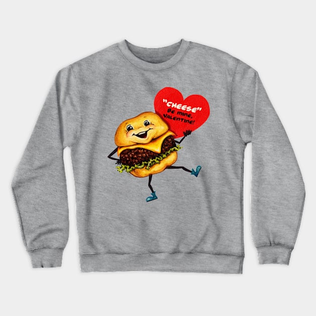 Valentine Cheeseburger Crewneck Sweatshirt by KellyGilleran